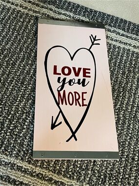 ✨ BRAND NEW ✨ “Love You More” Modern Wall Sign